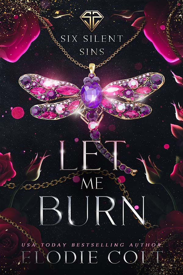 let me burn six silent sins series book3 steamy contemporary romance erotic romance billionaire romance